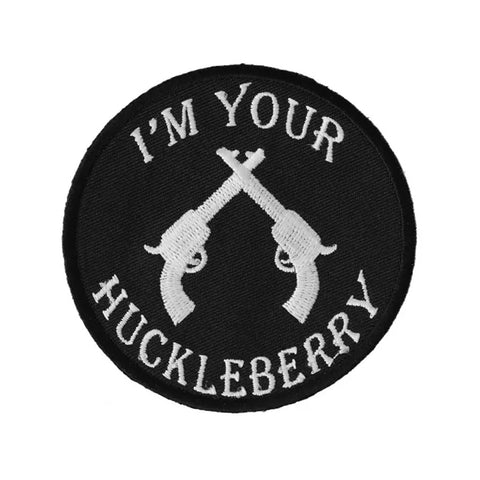 3" X 3" I'M YOUR HUCKLEBERRY WITH GUNS PATCH