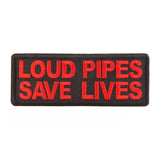4" X 1.5" LOUD PIPES SAVE LIVES PATCH - RED